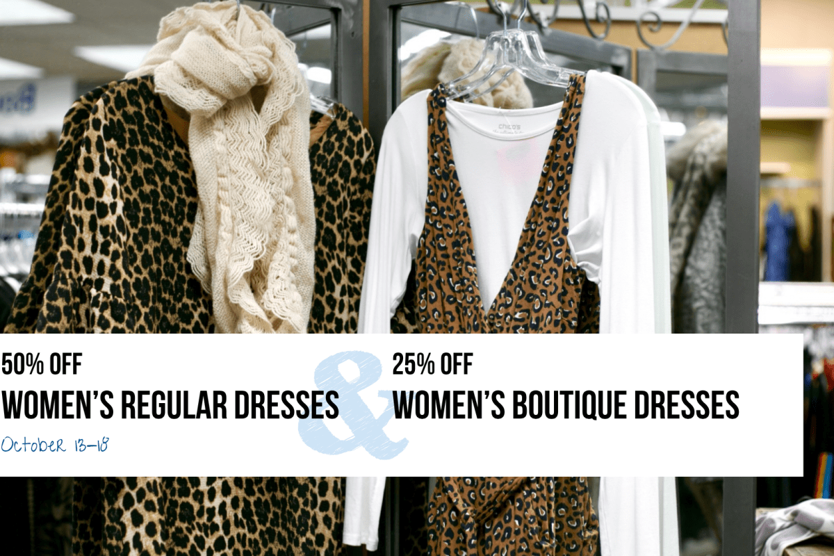 Women's dresses are 25-50% off from October 13-18.