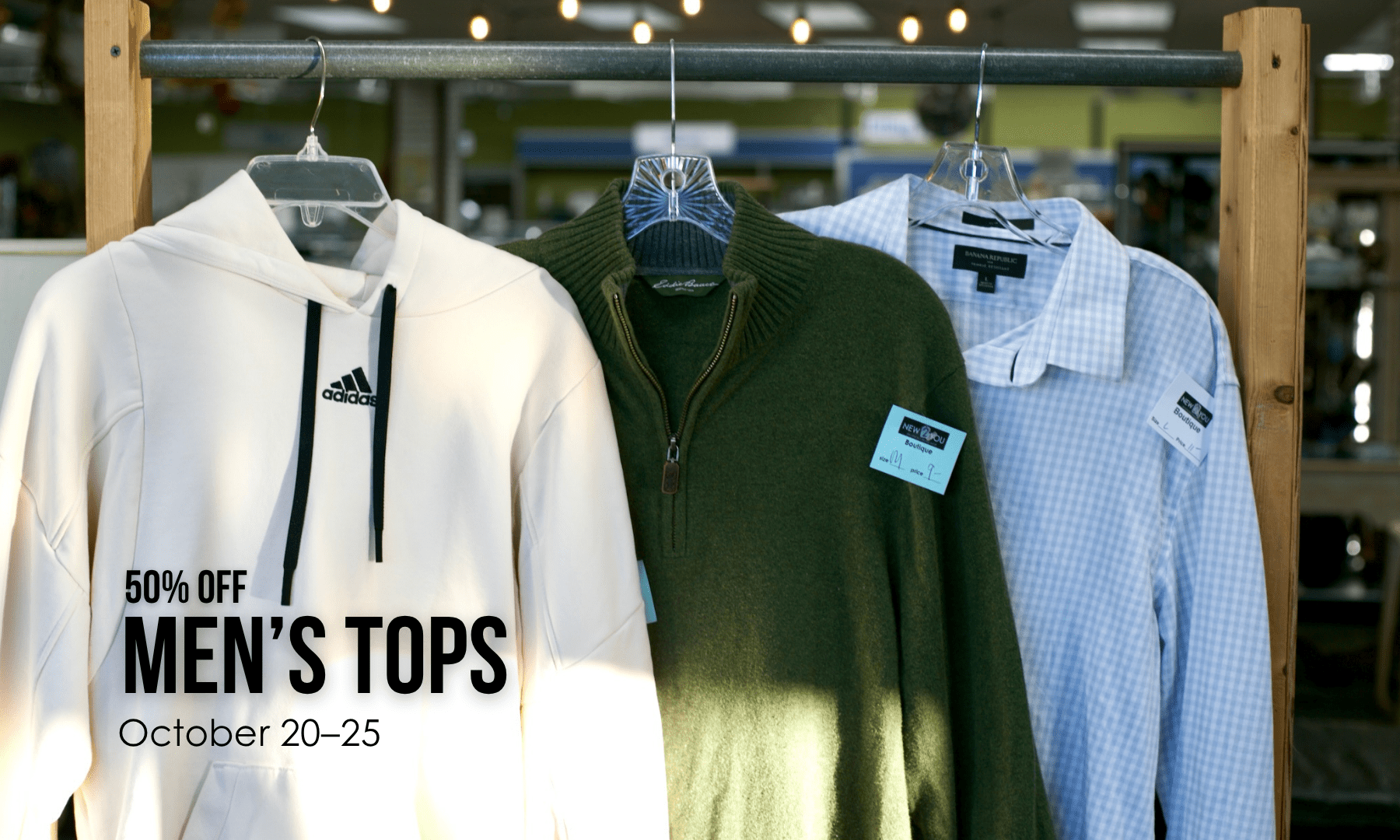 From October 20-25, all men's tops, including boutique, are 50% off!