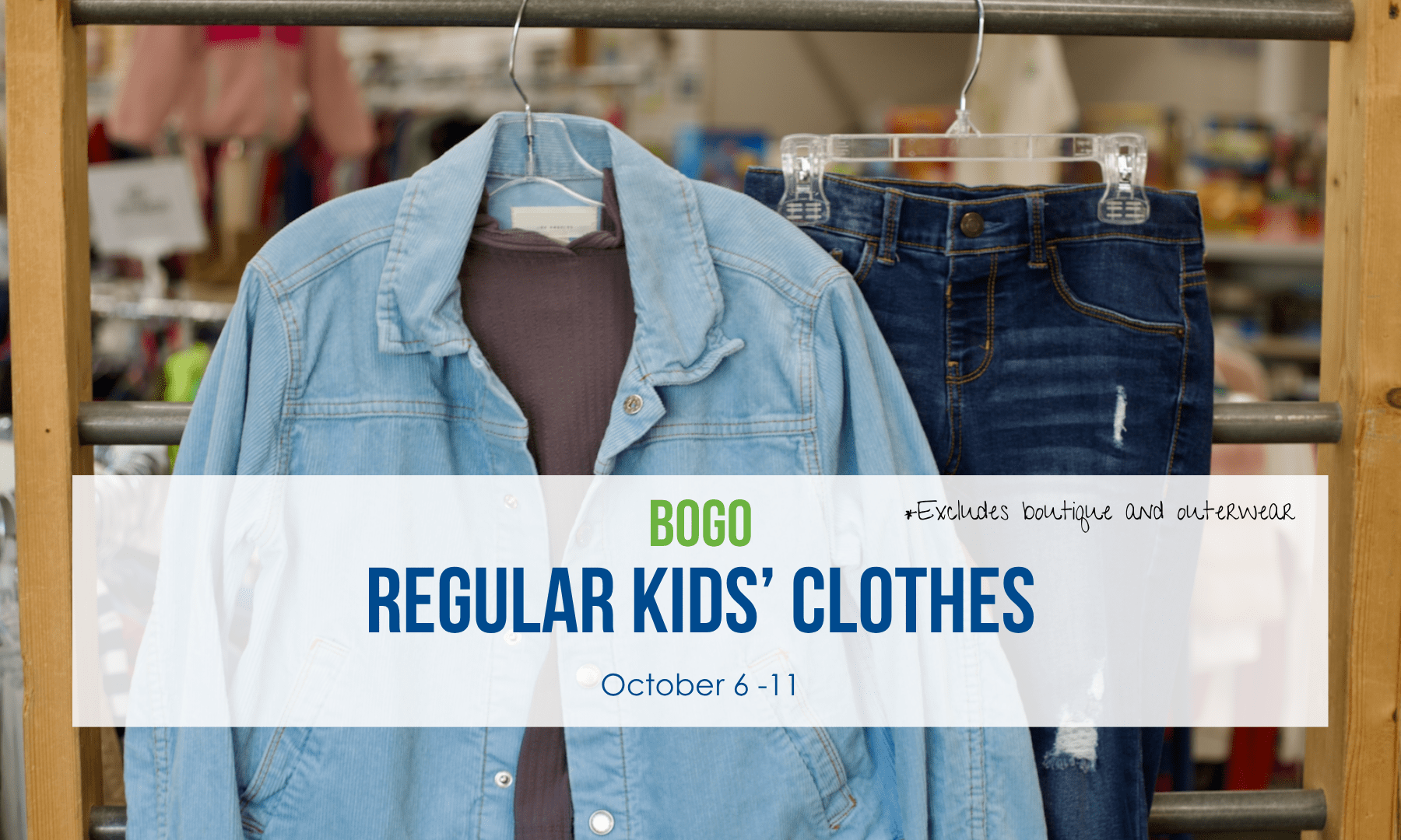 From October 6-11, regular kids' clothes are buy one, get one free!