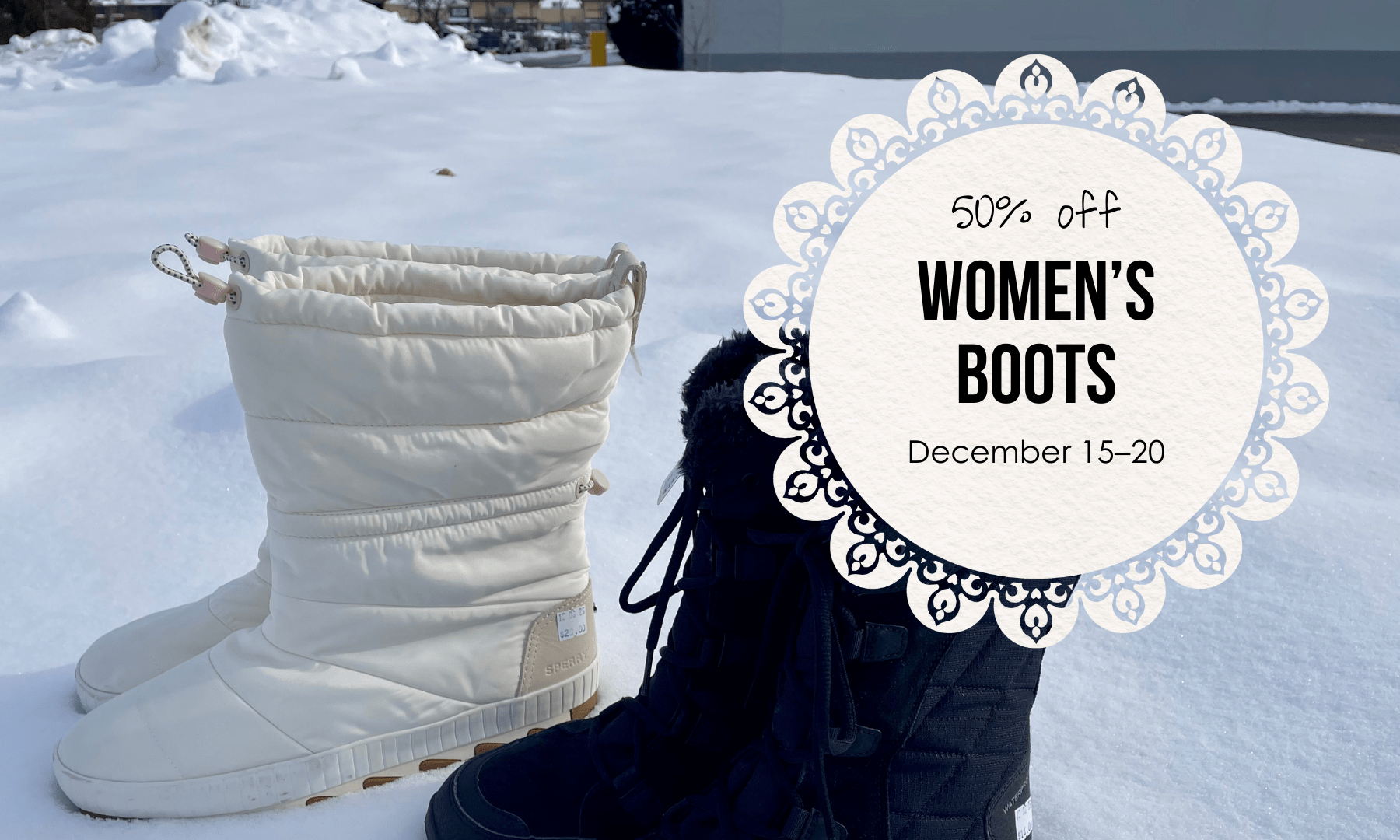 Women's boots are 50% off from December 15-20.