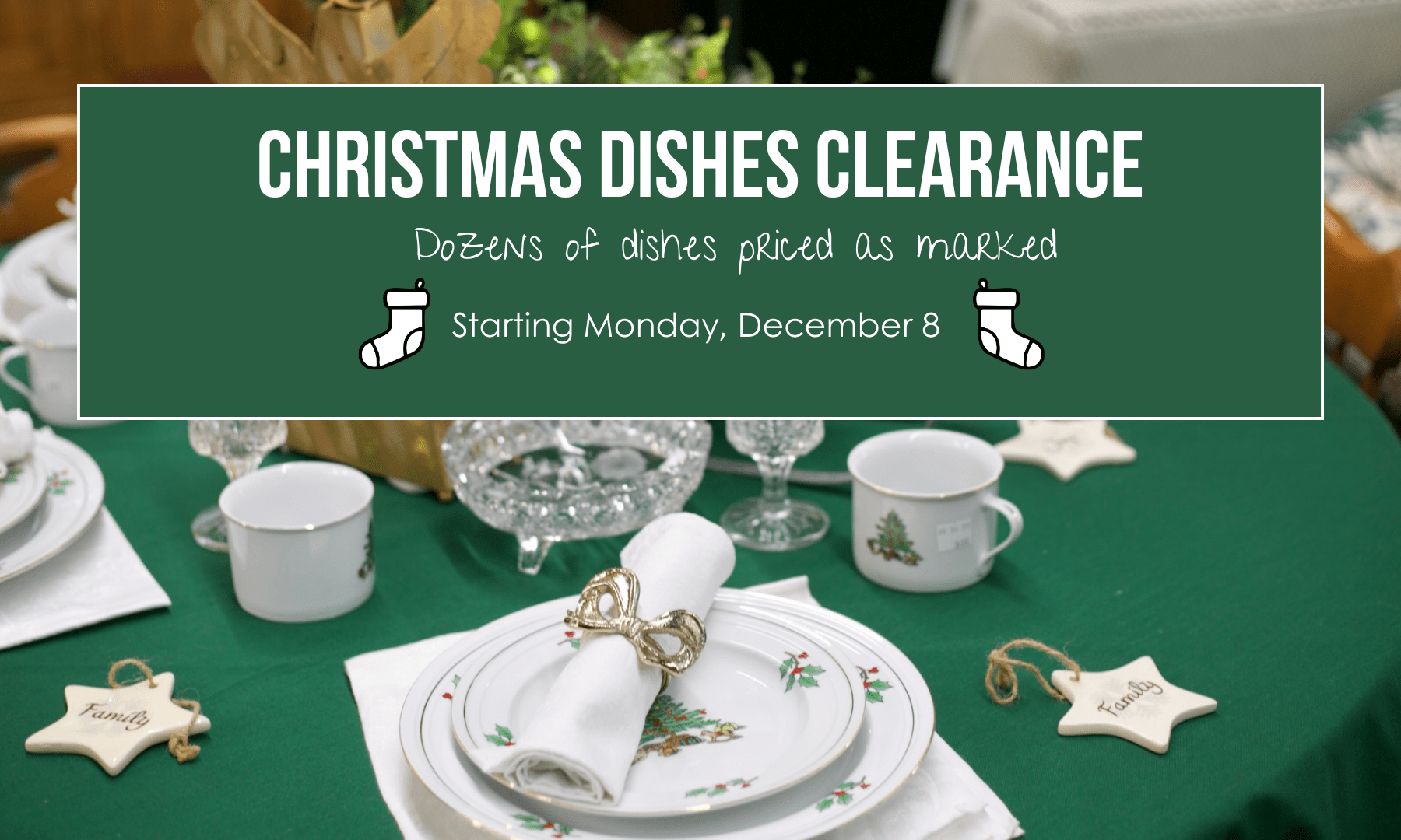 Select Christmas dishes on clearance at New 2 You starting December 8