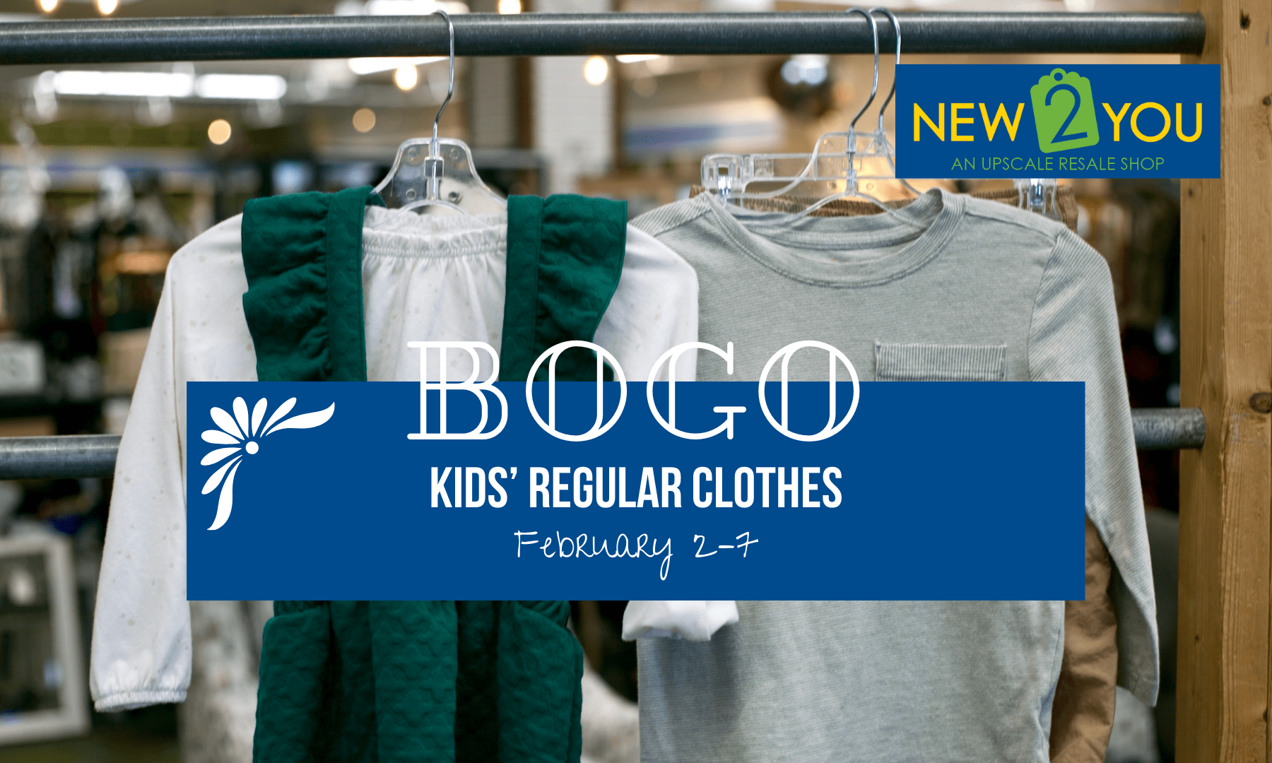 Kids' regular clothes are BOGO from February 2–7.