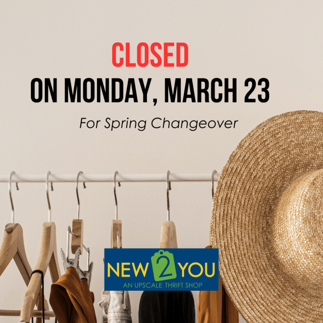 New 2 You is closed on Monday, March 23
