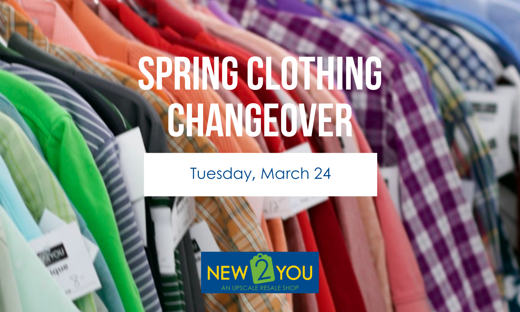 New 2 You in Grand Rapids will have a Spring Clothing Changeover on Tuesday, March 24