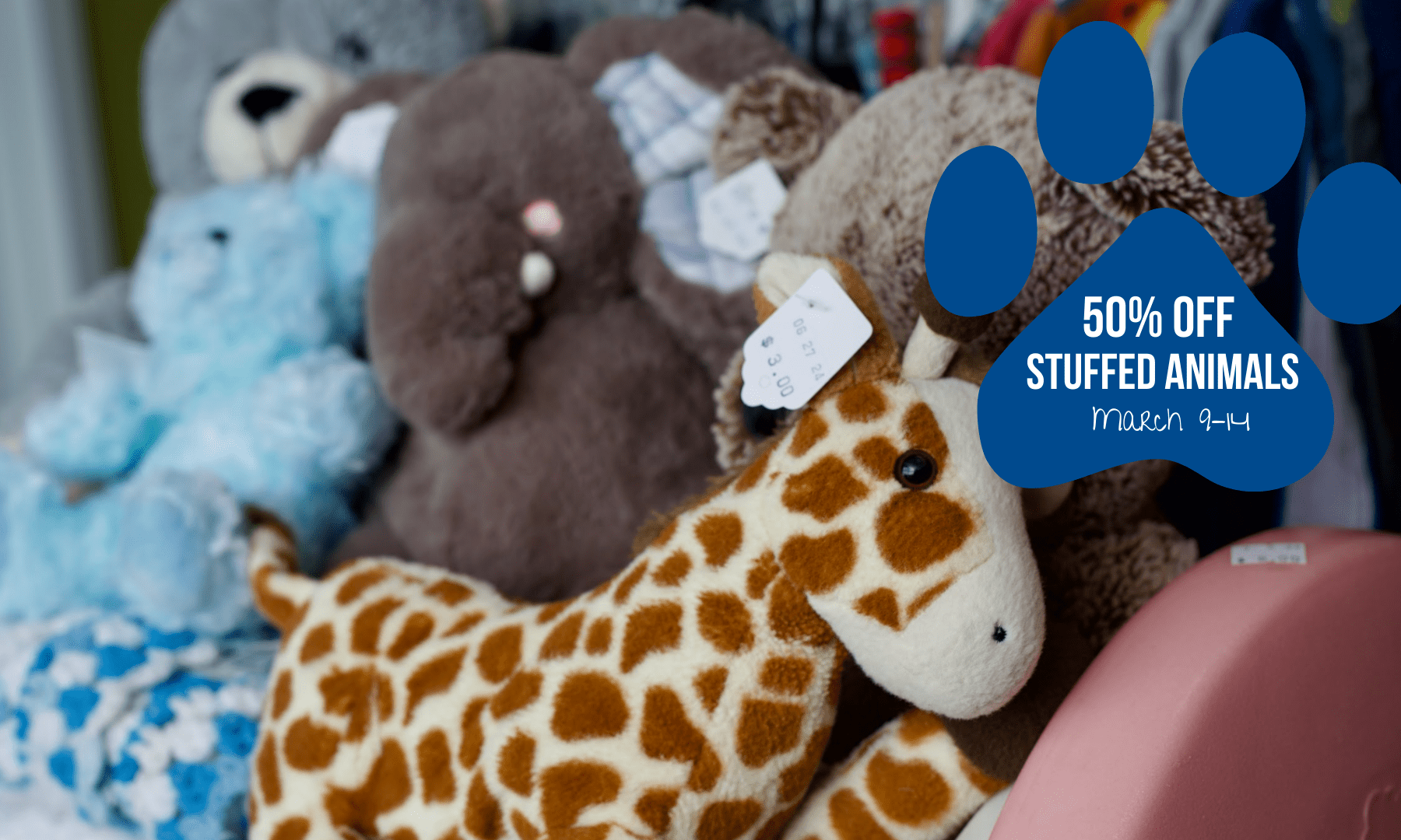 Stuffed animals are 50% off from March 9–14