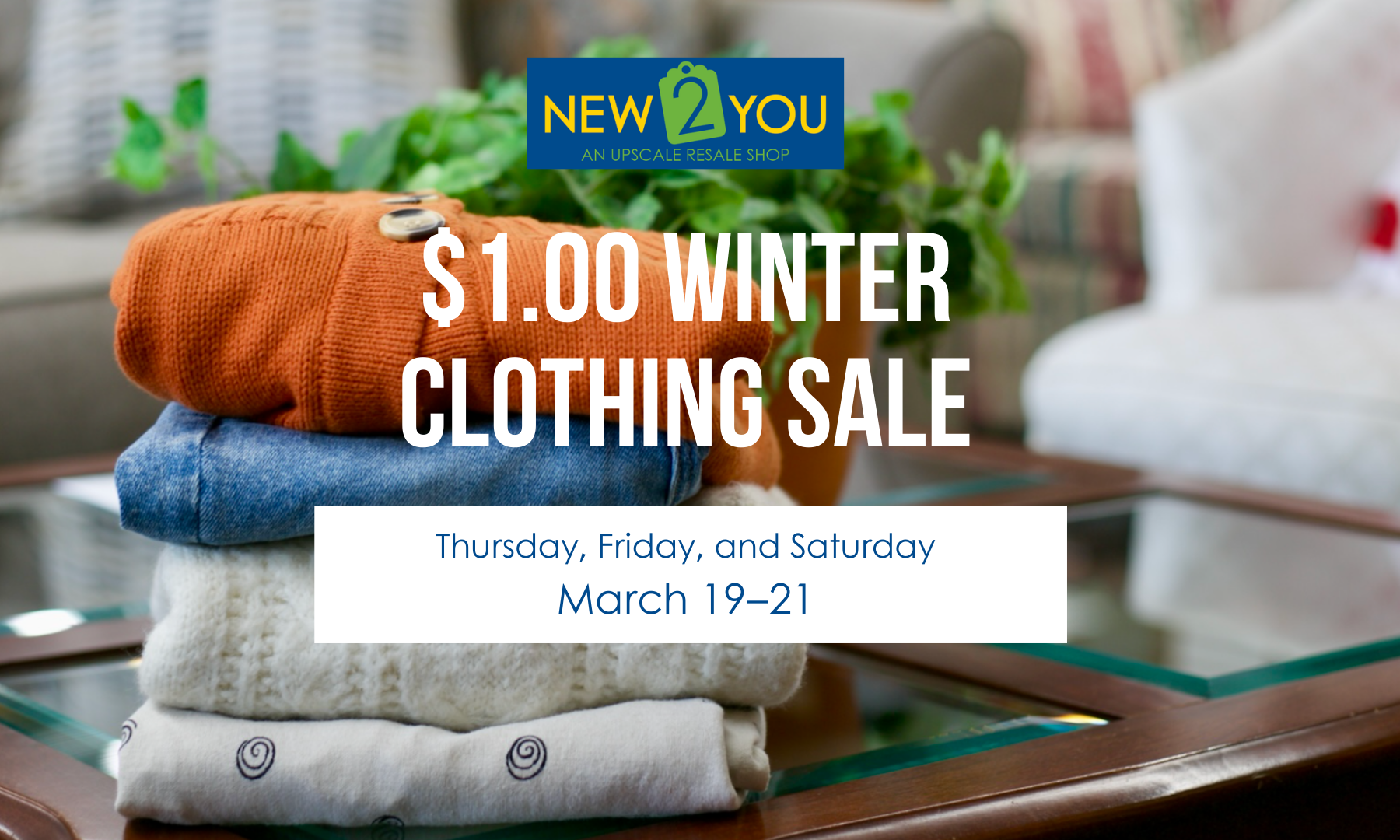 From March 19–21, all winter clothing is only $1.00!