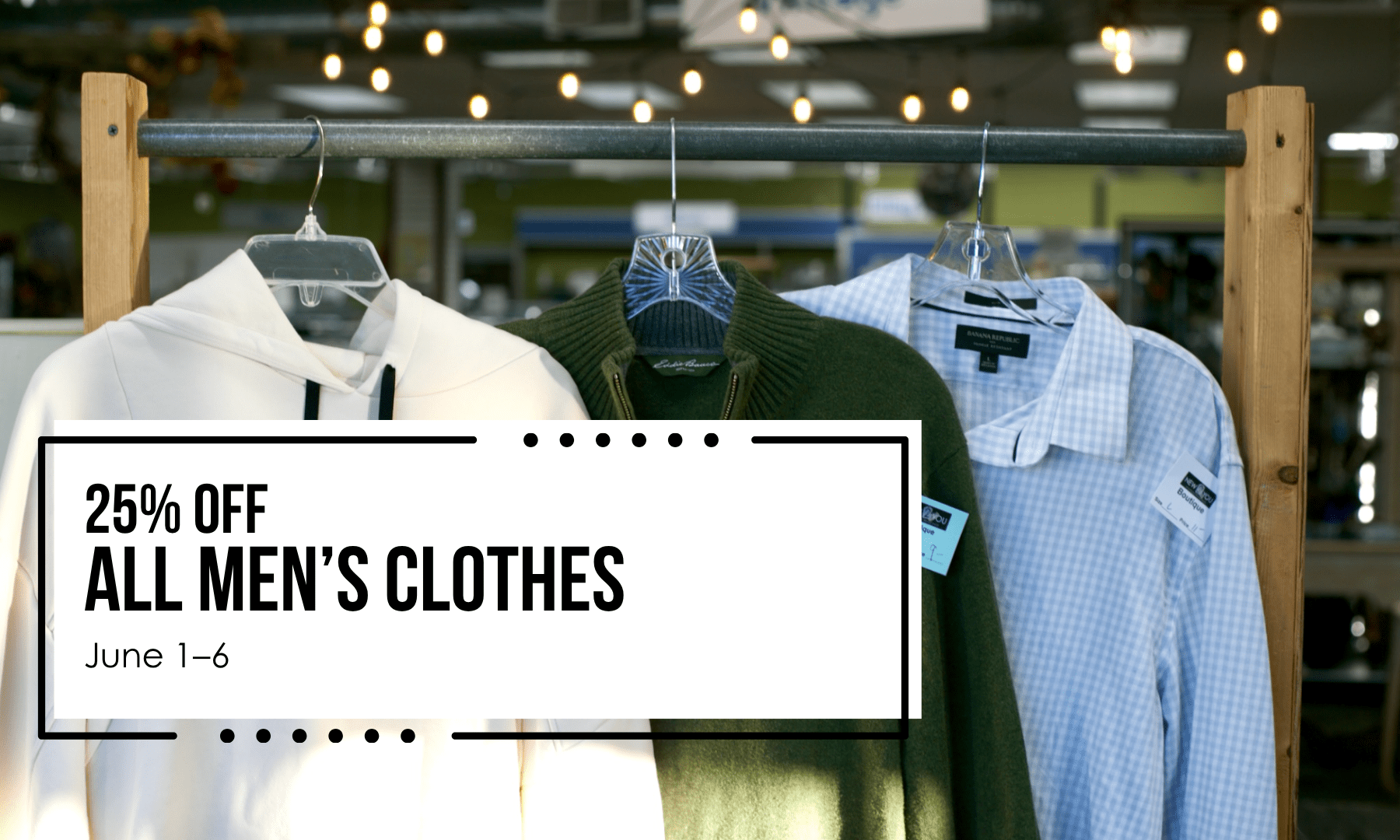 Men's clothes are 25% off from June 1–6
