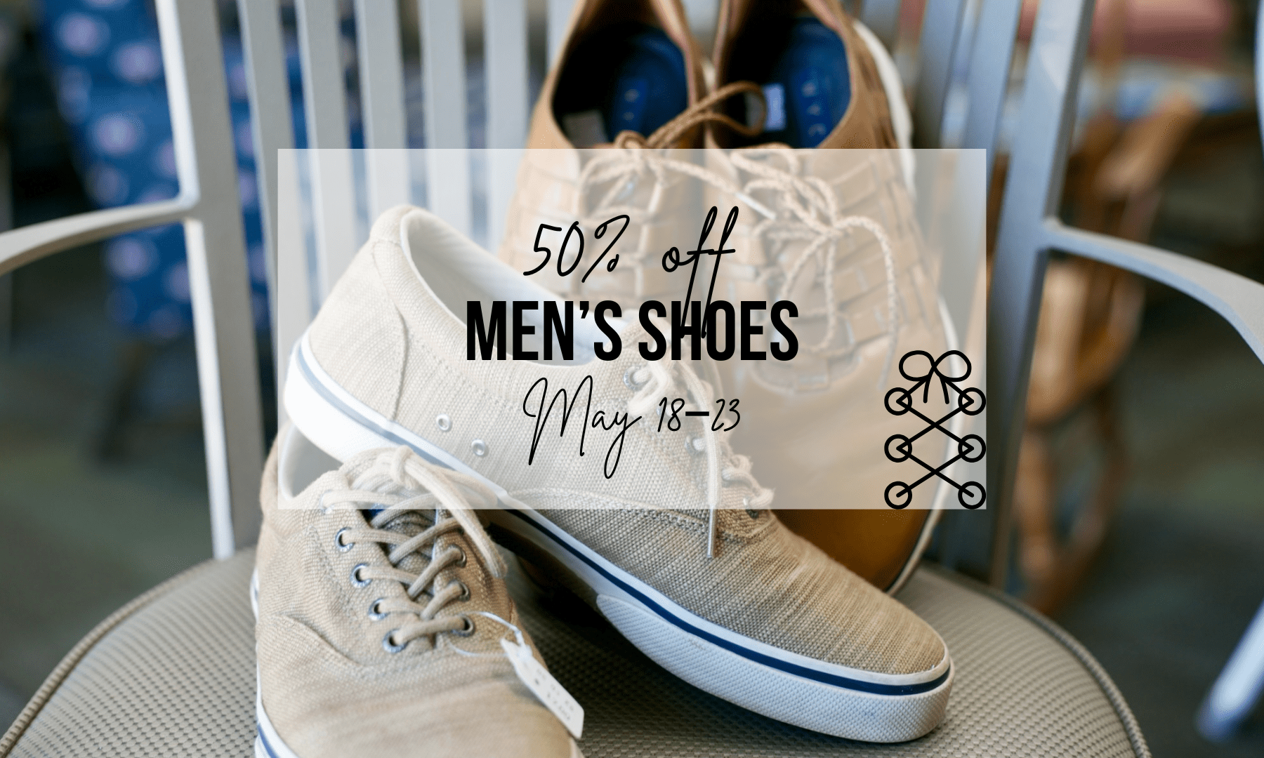 Men's shoes are 50% off at New 2 You from May 18–23
