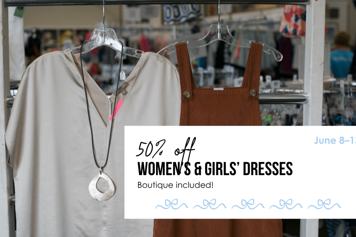 From June 8–13, women's and girls' dresses are 50% off