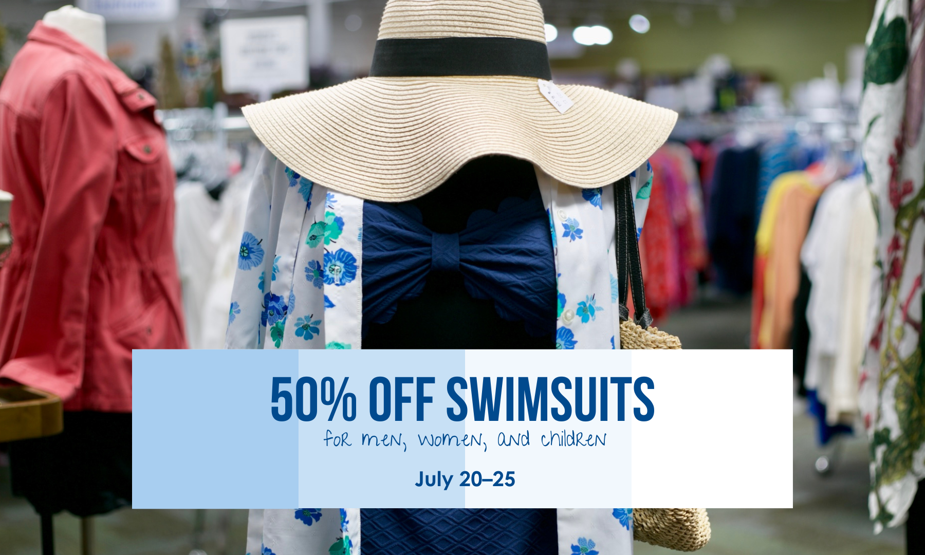 Swimsuits are 50% off at New 2 You in Grand Rapids from July 20–25