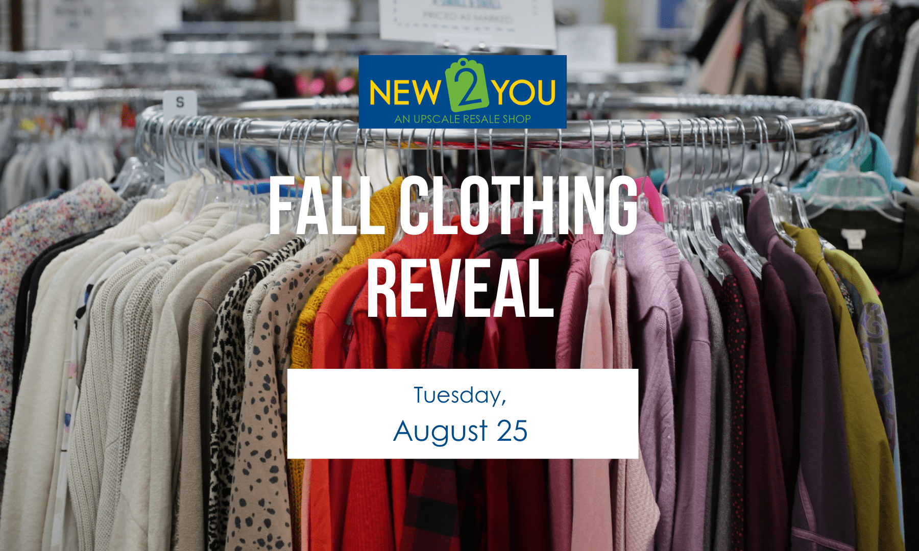 New 2 You's fall clothing reveal is on Tuesday, August 25
