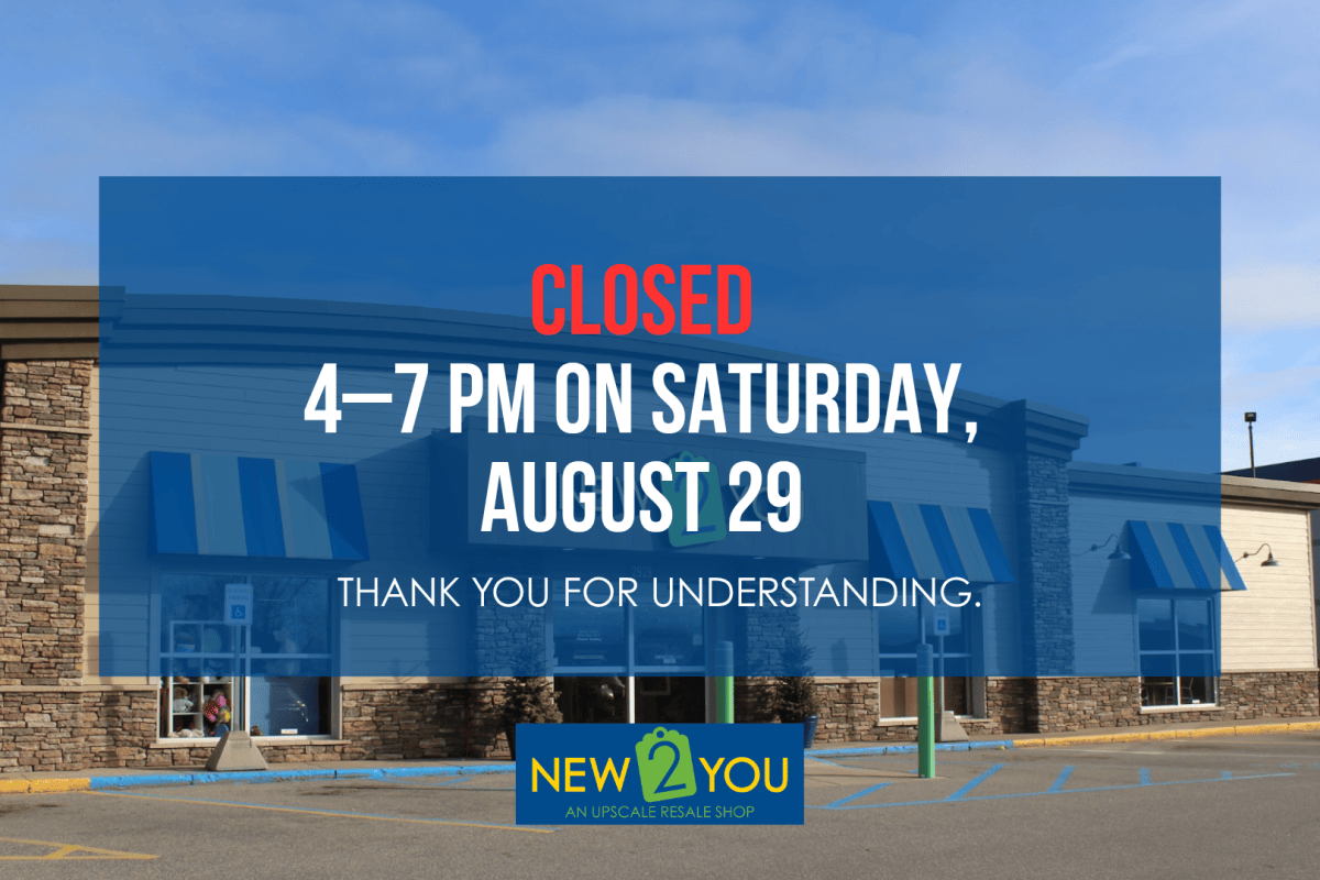 New 2 You is closed 4–7 pm on Saturday, August 29