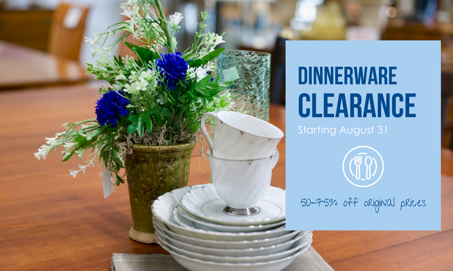 Dinnerware is on clearance at New 2 You starting August 31