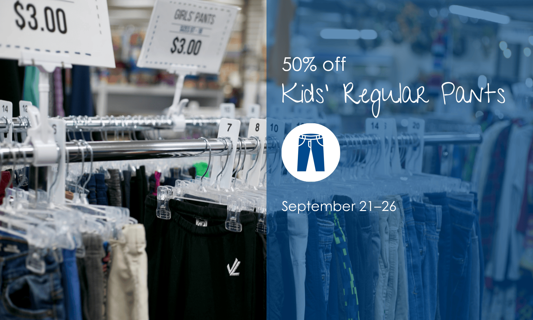 Kids' regular pants are 50% off from September 21–26