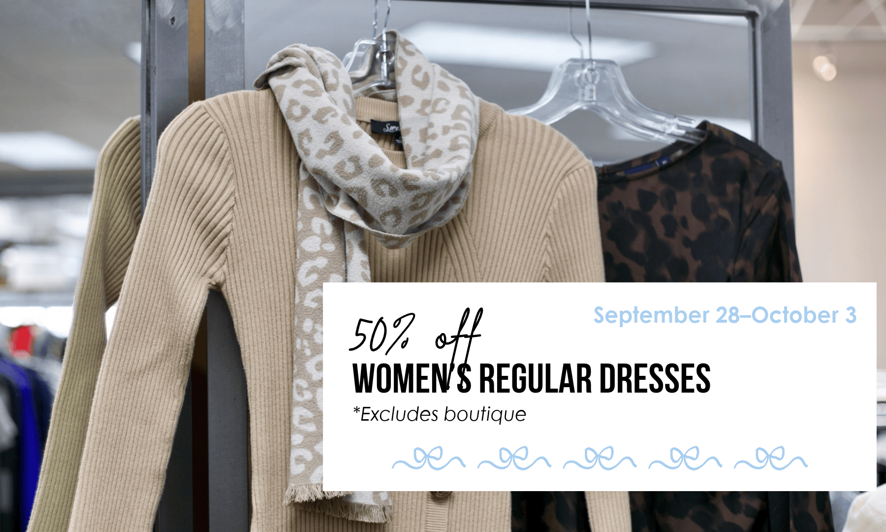 Women's regular dresses are 50% off from September 28–October 3