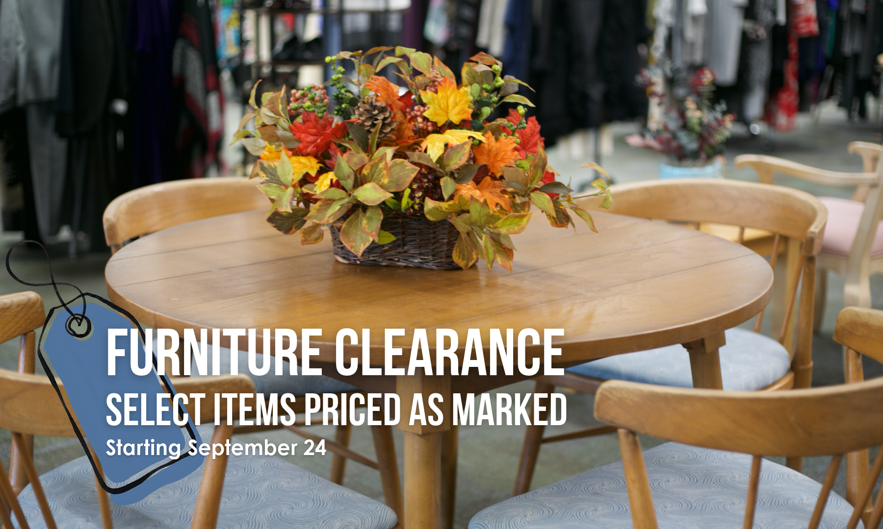 Numerous furniture items are marked to clearance prices starting Thursday, September 24