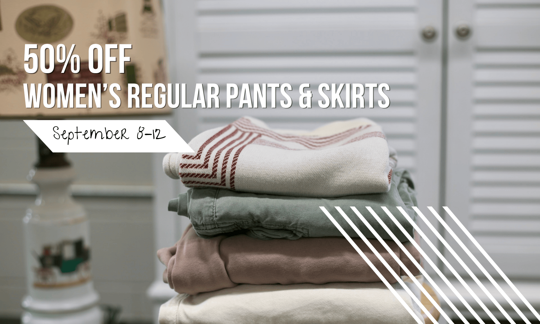 Women's regular pants and skirts are 50% off from September 8–12