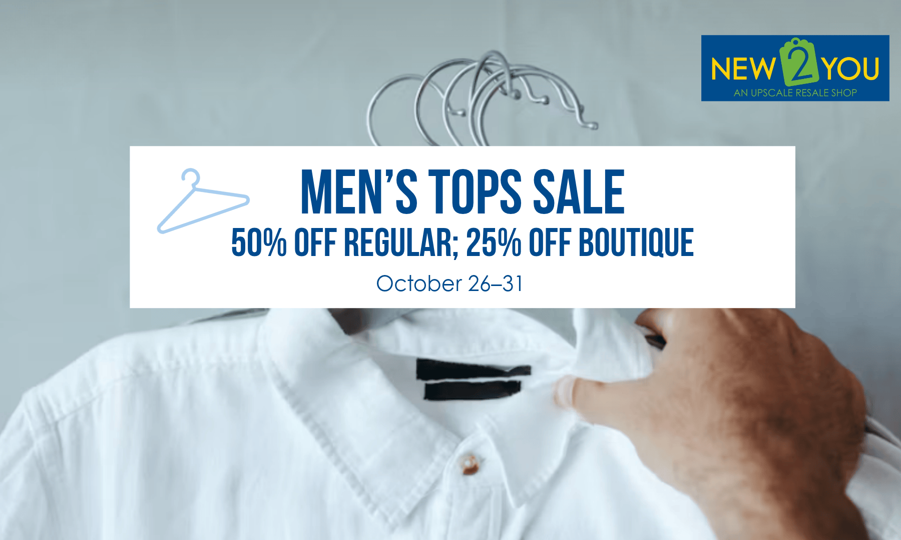 Men's tops are on sale at New 2 You from October 26–31